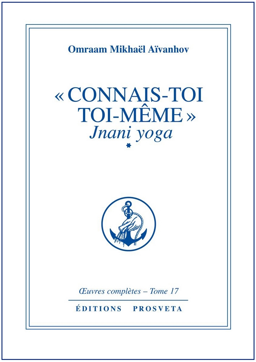 "Connais-toi toi-même" Jnani Yoga