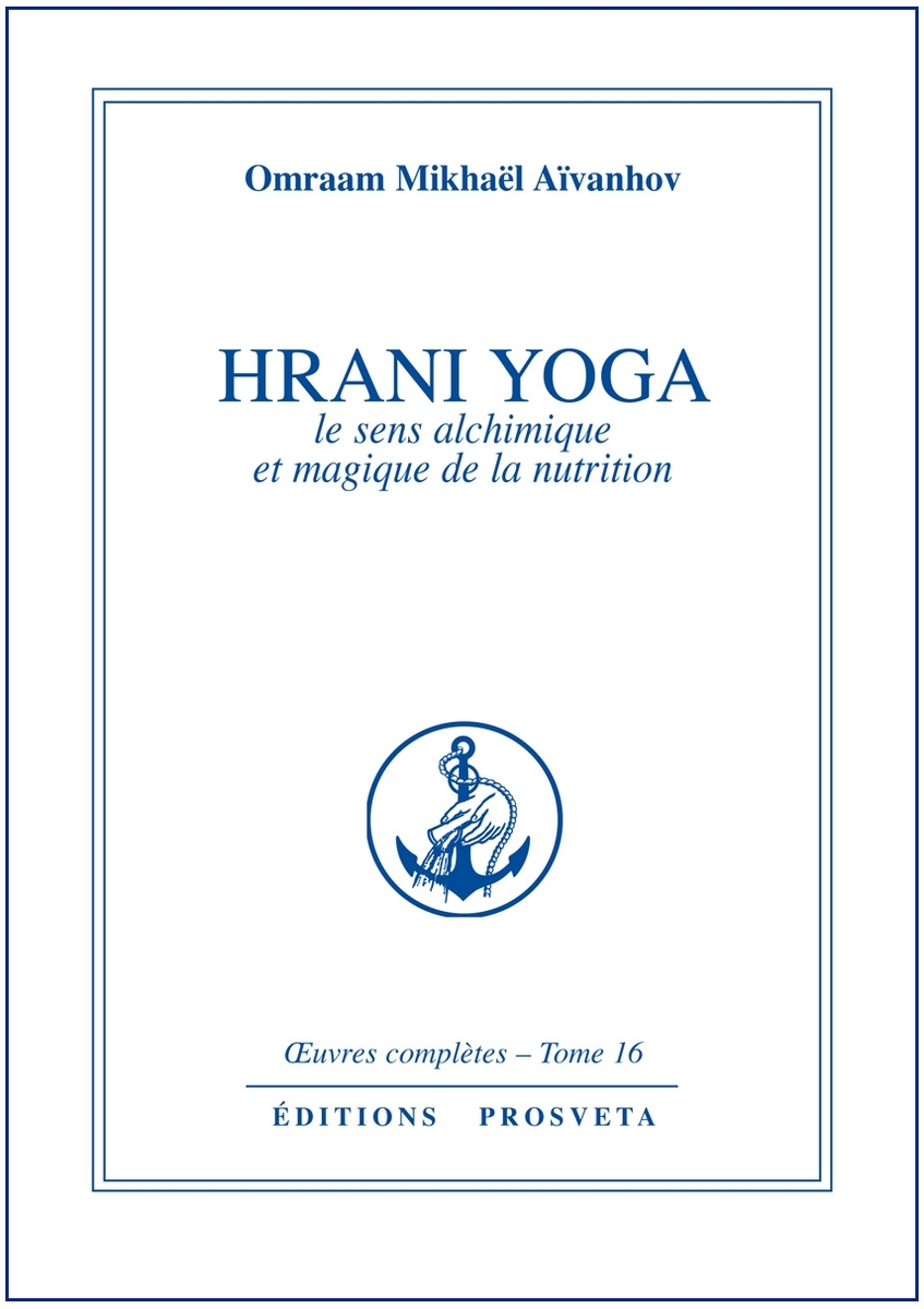 Hrani yoga - le sens alchimique et magique de la nutrition