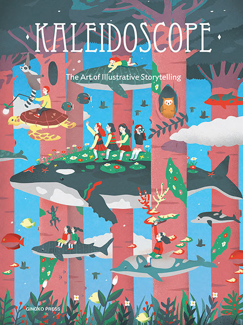 Kaleidoscope The Art of Illustrative Storytelling /anglais