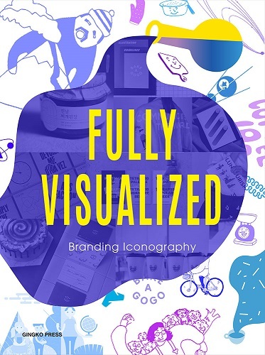 Fully Visualized: Branding Iconography /anglais