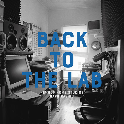 Back to the Lab Hip-Hop Home Studios /anglais