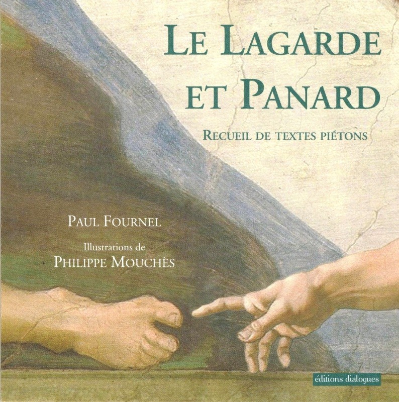 Le Lagarde et Panard - recueil de textes piétons de la littérature française de François Rabelais à Georges Perec