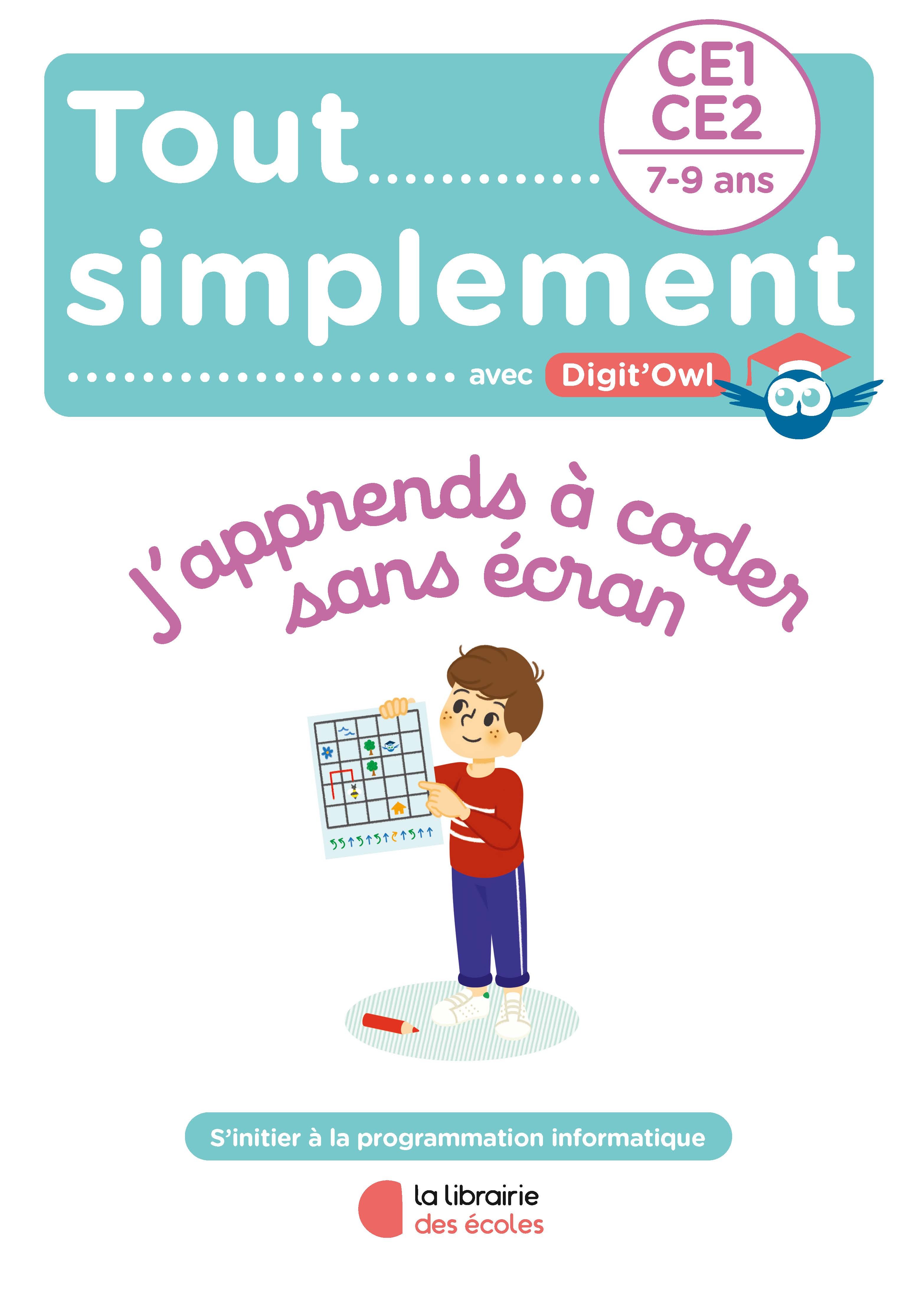 Tout simplement - J’apprends à coder sans écran - CE1-CE2