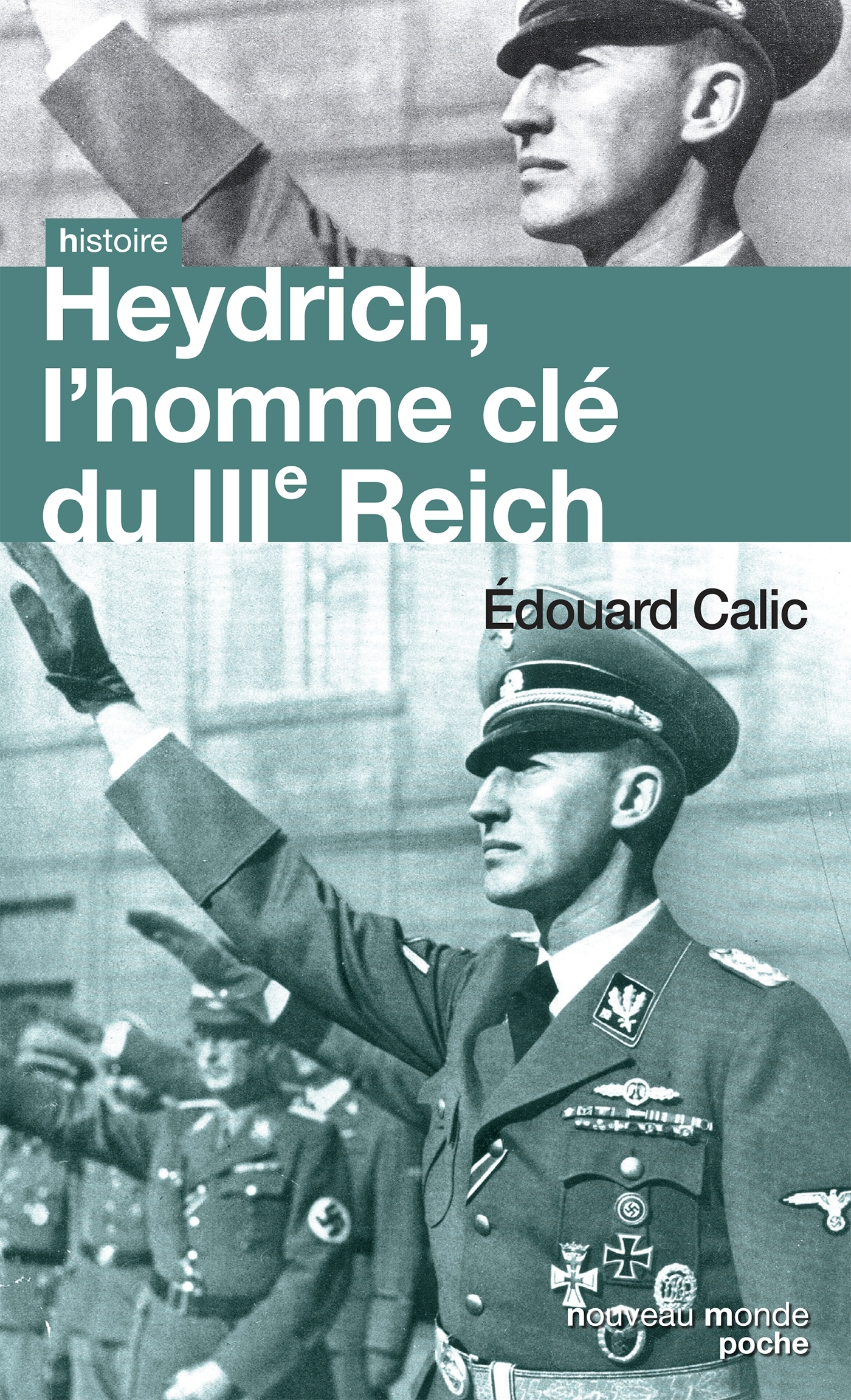 Heydrich, l'homme du IIIe Reich