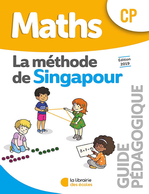 Méthode de Singapour CP (2019) - Guide pédagogique