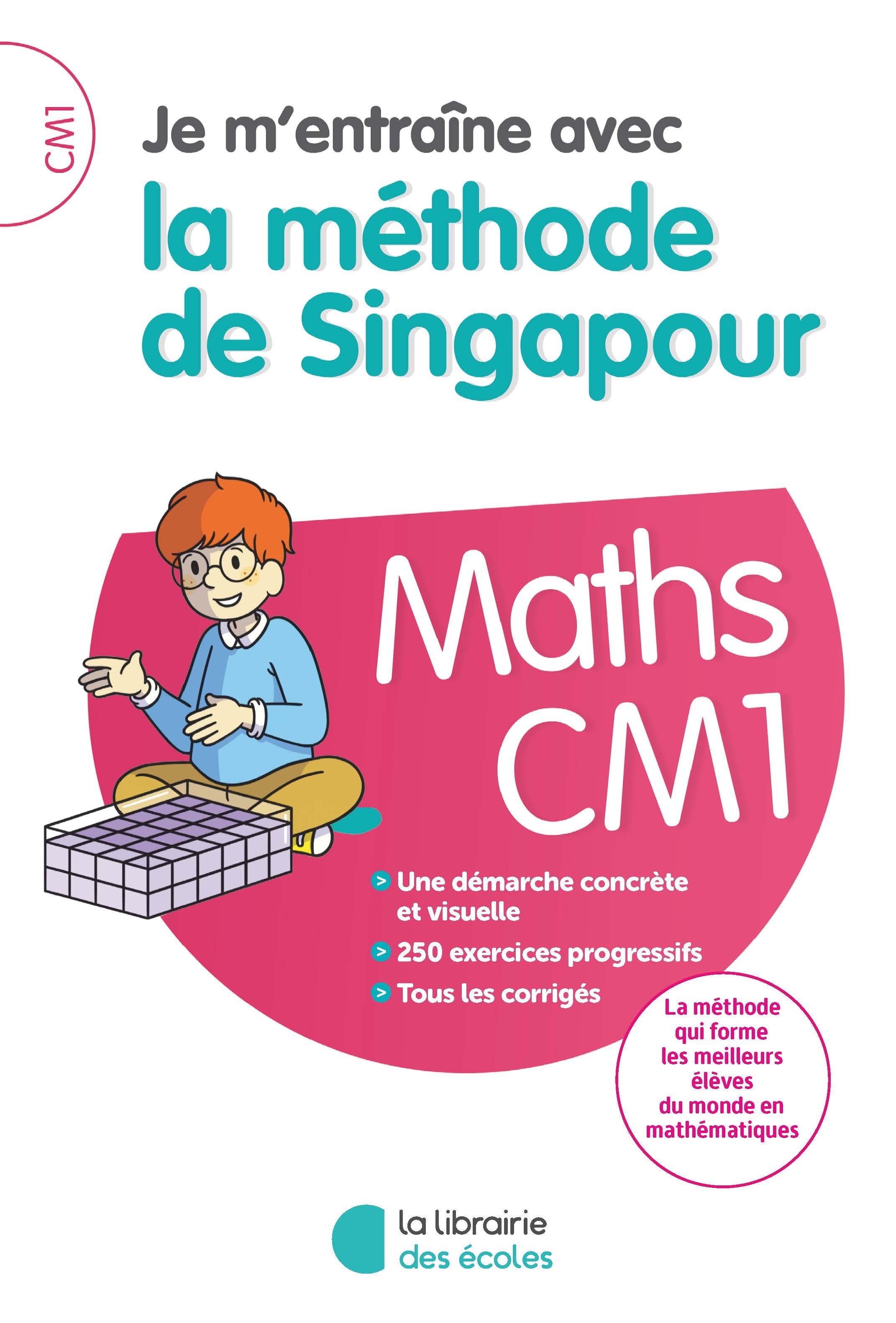 Je m'entraîne avec la méthode de Singapour - Maths CM1 