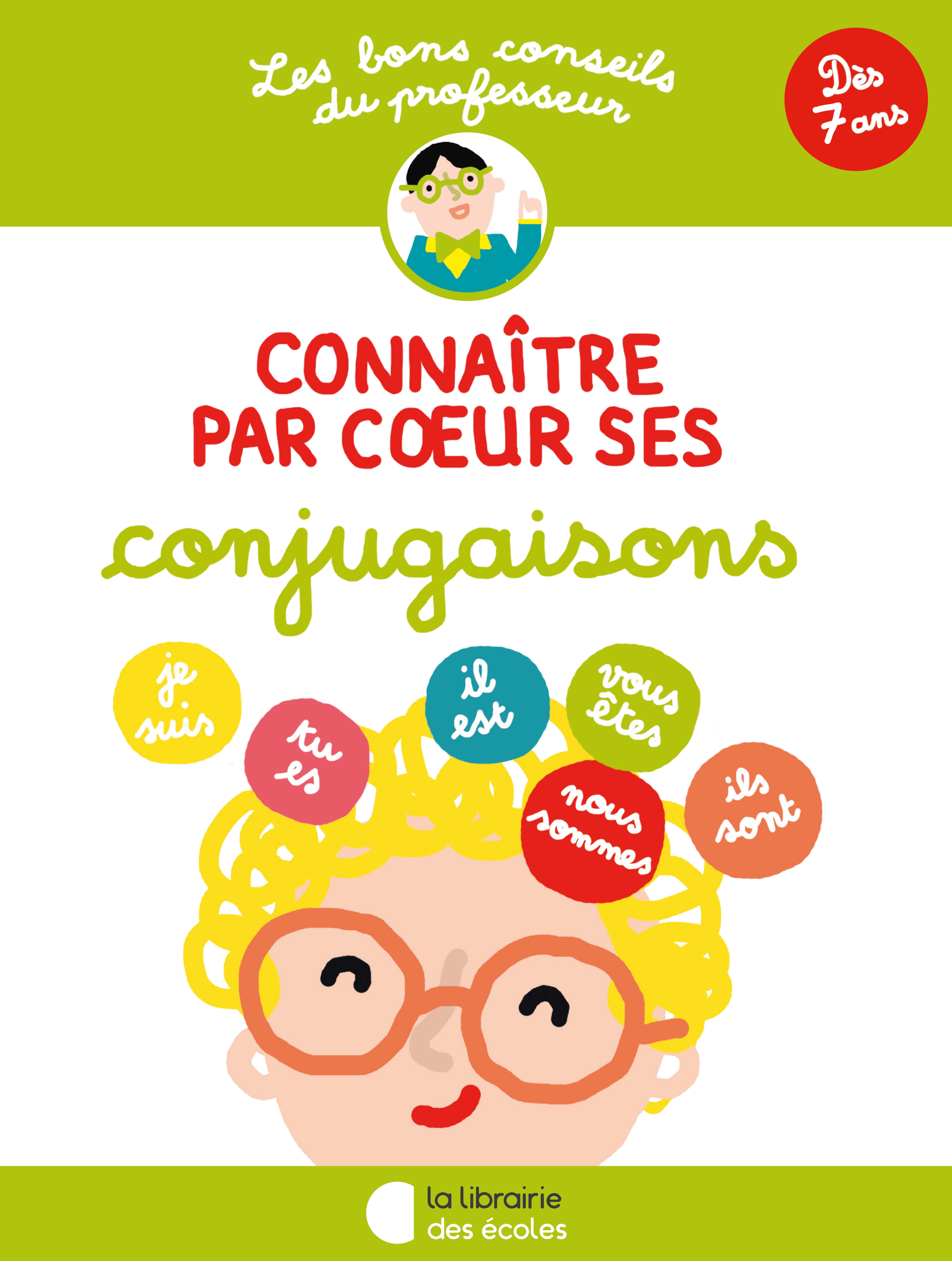 Les bons conseils –  Connaître par coeur ses conjugaisons