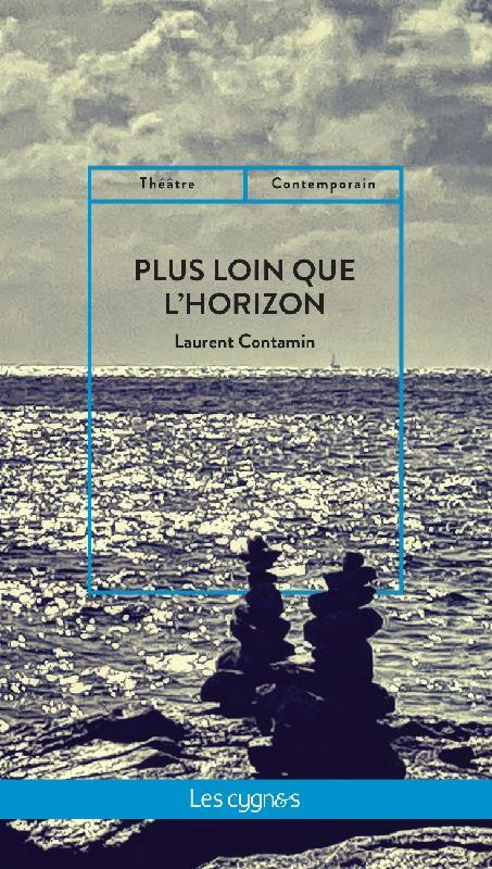 PLUS LOIN QUE L'HORIZON