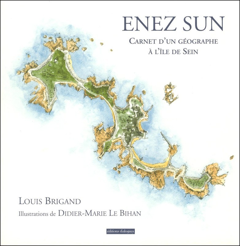 Enez Sun - carnet d'un géographe à l'île de Sein