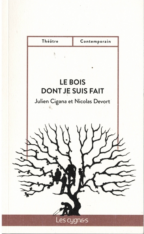LE BOIS DONT JE SUIS FAIT