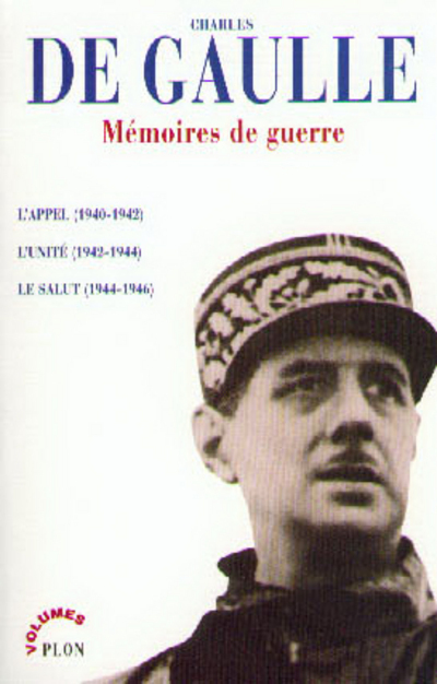 MEMOIRES DE GUERRE T2 L'UNITE 1942-1944