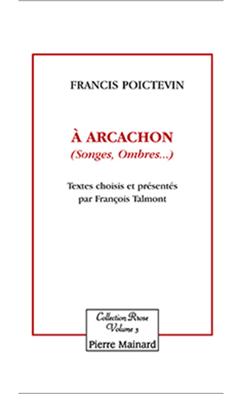 A ARCACHON (SONGES, OMBRES ... )