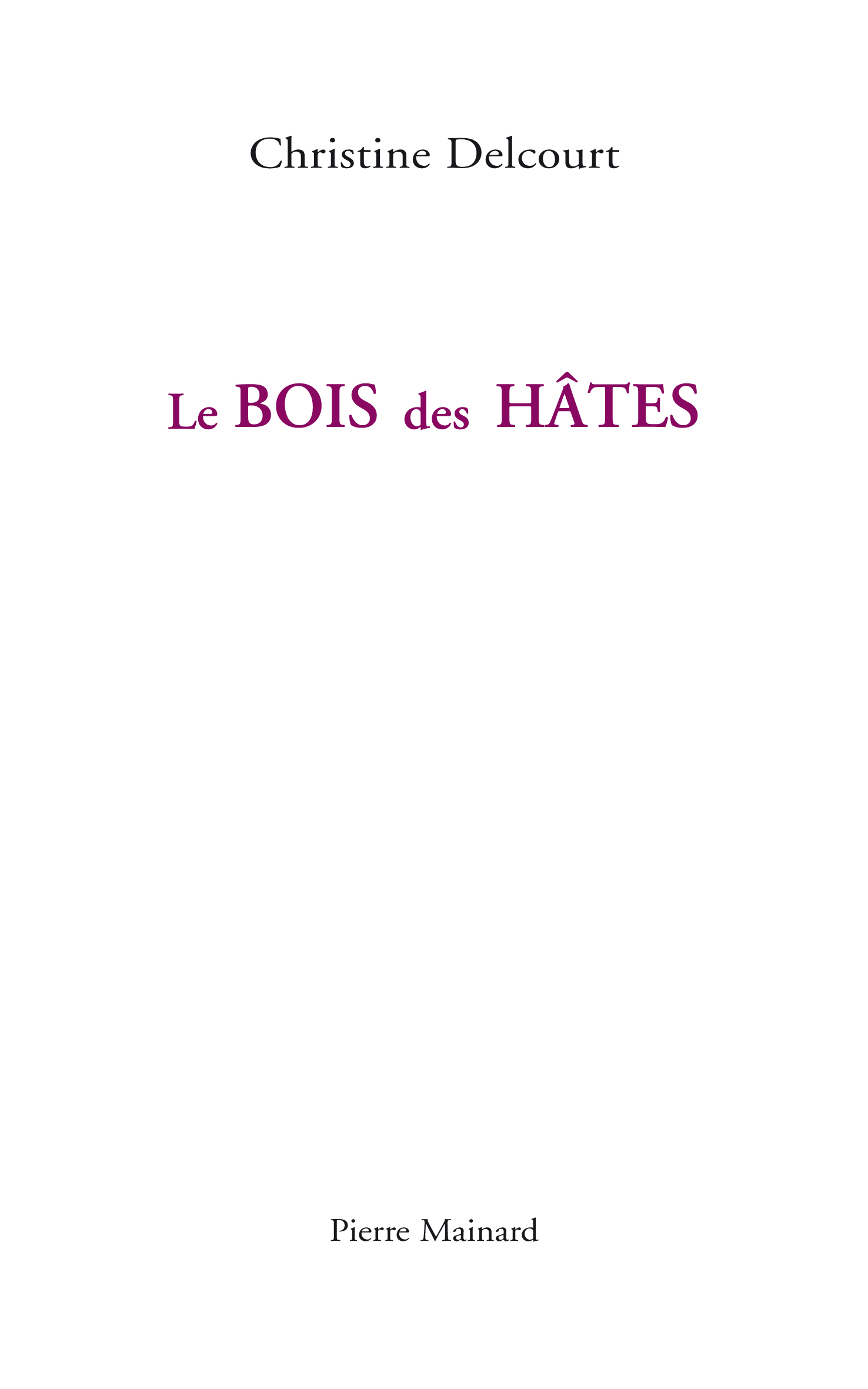LE BOIS DES HÂTES