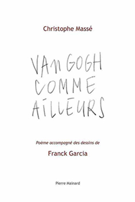 VAN GOGH COMME AILLEURS dessins Frandk Garcia