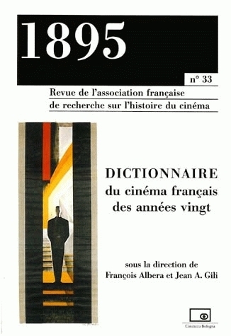 1895, N 33/JUIN 2001. DICTIONNAIRE DU CINEMA FRANCAIS DES ANNEES VING T
