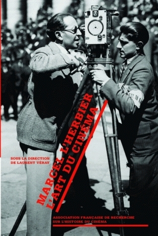 MARCEL L'HERBIER. L'ART DU CINEMA