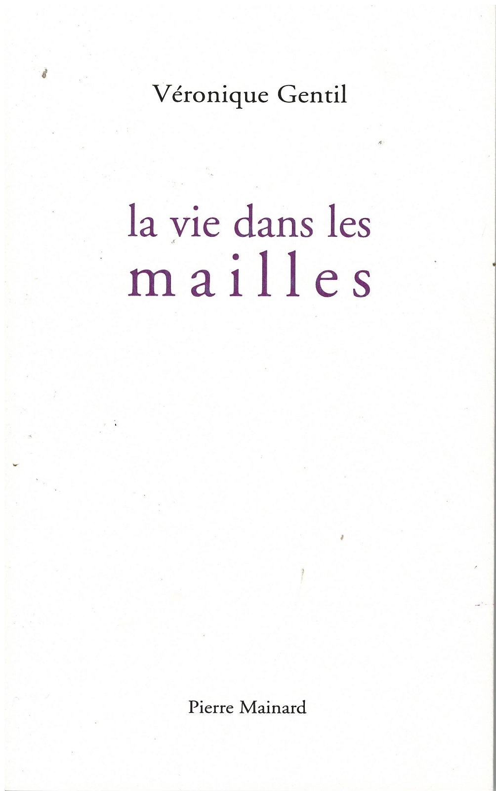 LA VIE DANS LES MAILLES