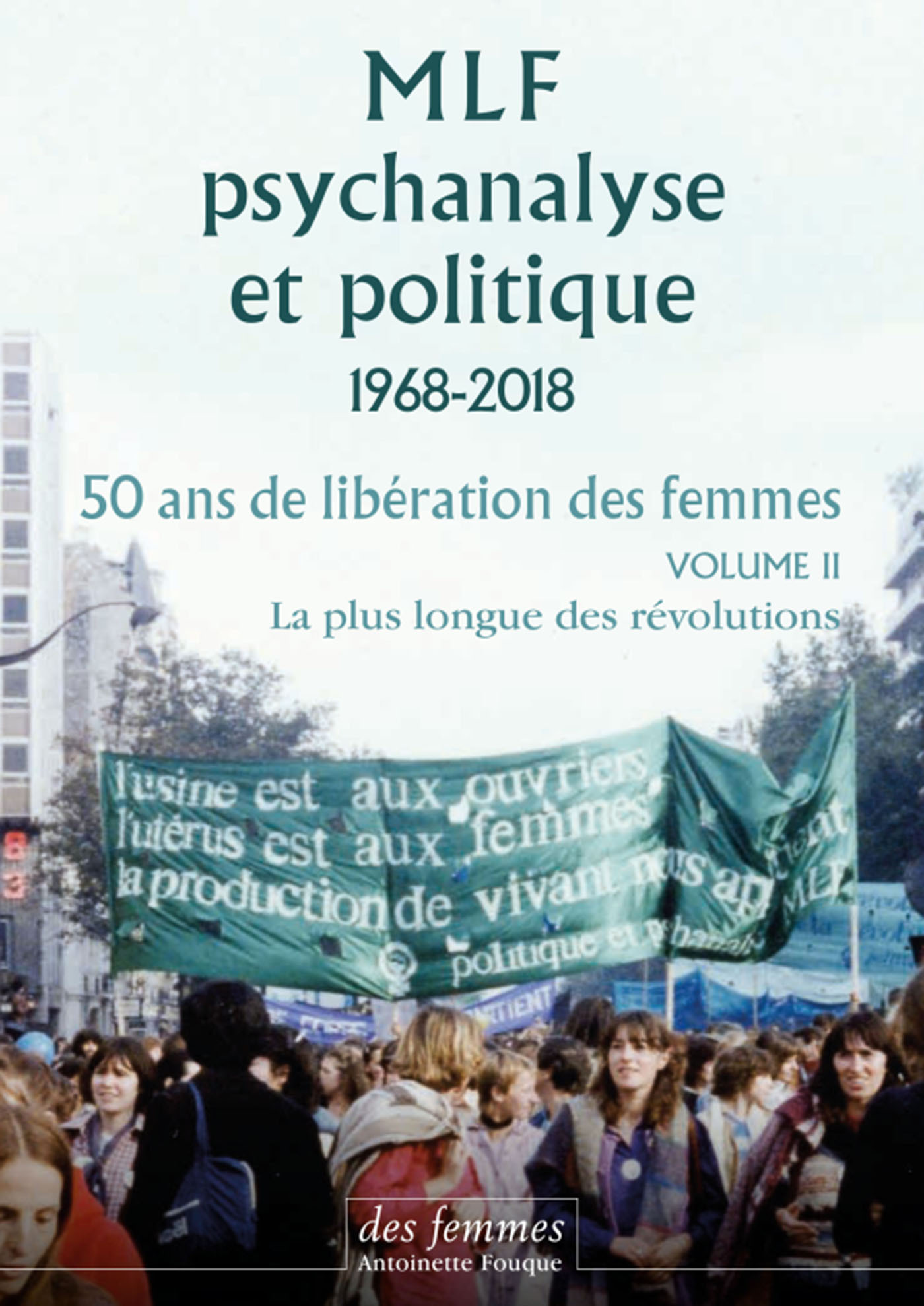 MLF - Psychanalyse et politique 50 ans de libération des femmes