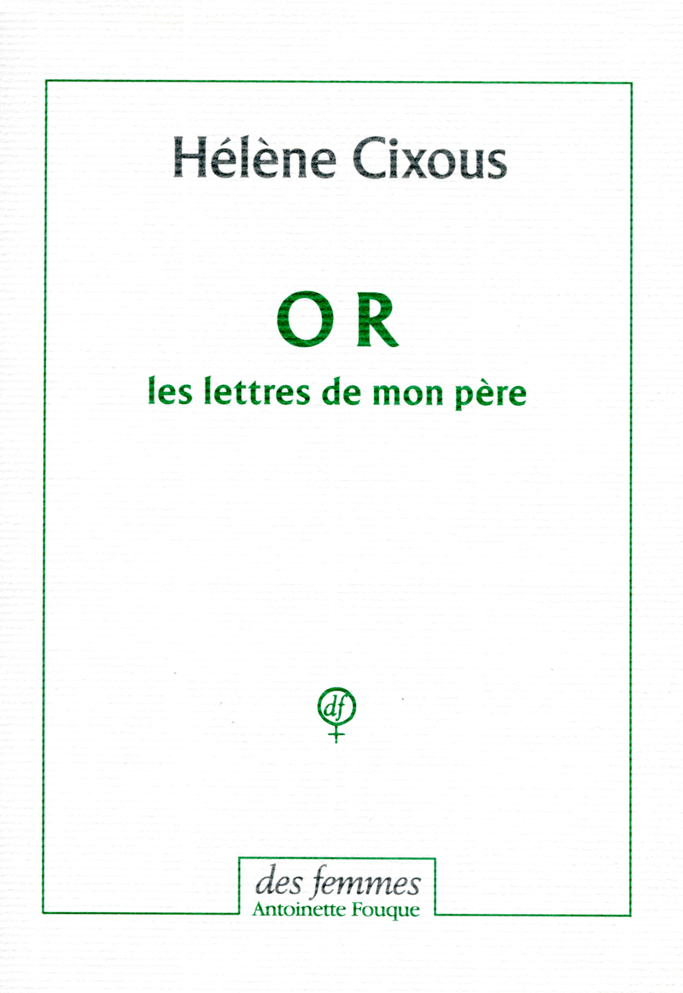 O R Les lettres de mon père