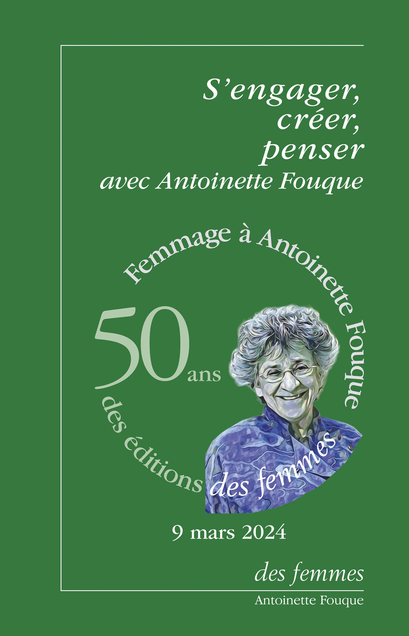 S'engager, créer, penser avec Antoinette Fouque