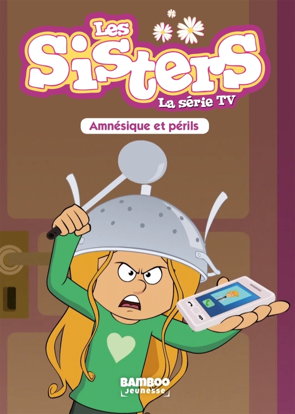Les Sisters - La Série TV - Poche - tome 21