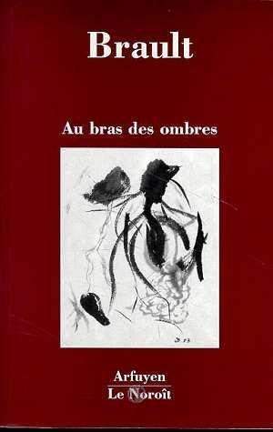 AU BRAS DES OMBRES