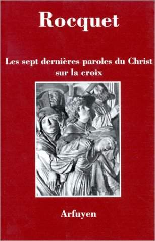 SEPT DERNIERES PAROLES DU CHRIST