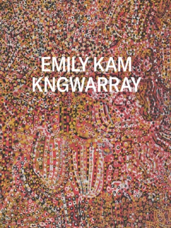 Emily Kam Kngwarray