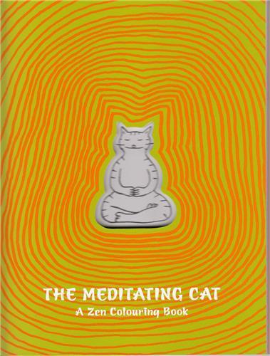 The Meditating Cat : A Zen Colouring Book /anglais