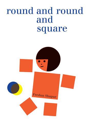 Fredun Shapur Round and Round and Square /anglais
