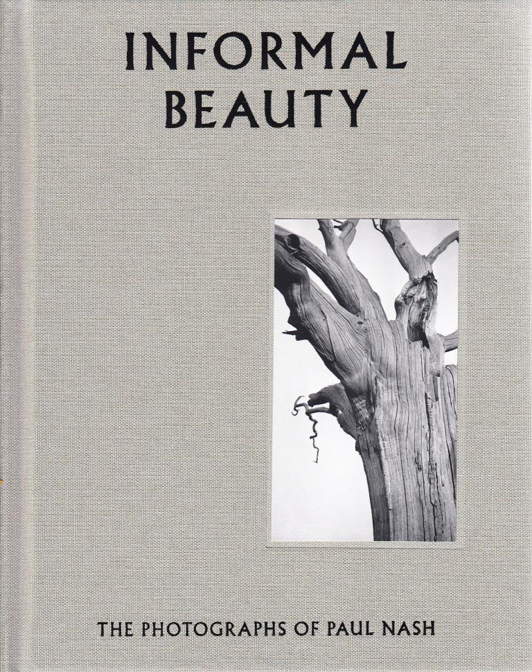 Informal Beauty The Photographs of Paul Nash /anglais