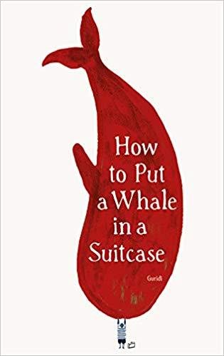 How to Put a Whale in a Suitcase /anglais