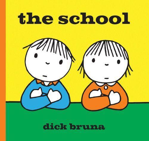Dick Bruna The School /anglais