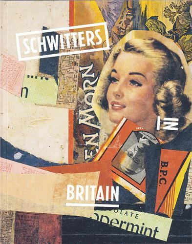 Schwitters in Britain /anglais