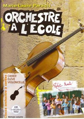 ORCHESTRE A L'ECOLE CAHIER DE L'ELEVE VIOLONCELLE --- VIOLONCELLE