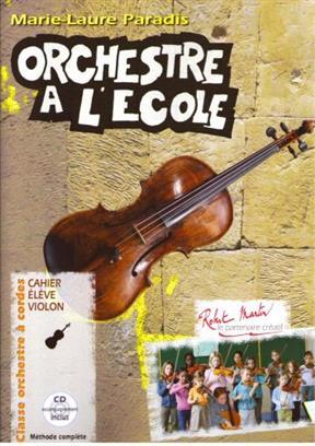 ORCHESTRE A L'ECOLE CAHIER DE L'ELEVE VIOLON --- VIOLON