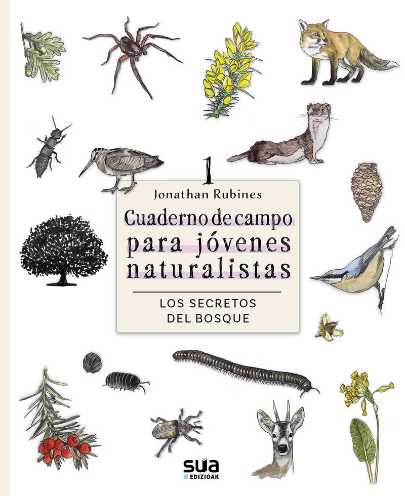LOS SECRETOS DEL BOSQUE - CUADERNO DE CAMPO PARA JOVENES NATURALISTAS