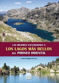 MEJORES EXCURSIONES A LOS LAGOS MAS BELLOS DEL PIRINEO ORIENTAL, LAS
