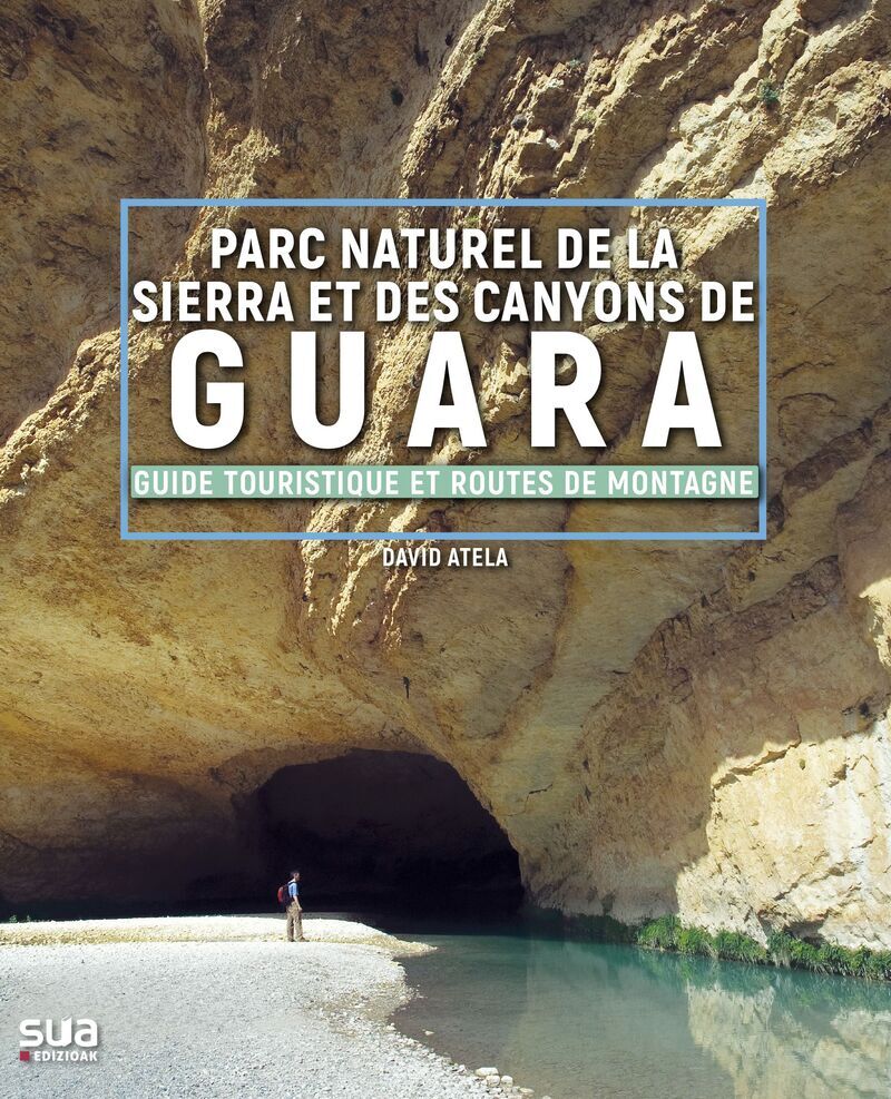 SIERRA DE GUARA - GUIA DE VIAJE Y RUTAS DE MONTAYA