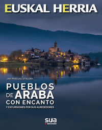 PUEBLOS DE ARABA CON ENCANTO Y ESCURSIONES POR SUS ALREDEDORES
