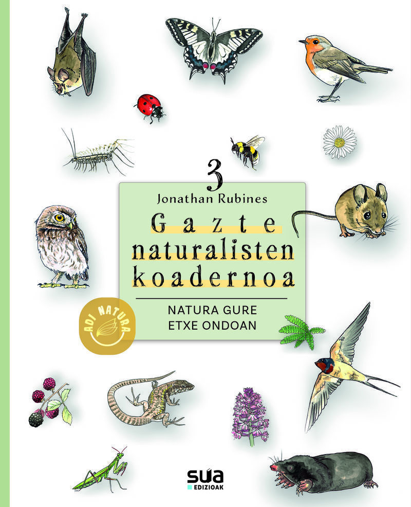 NATURA GURE ETXE ONDOAN - GAZTE NATURALISTEN KOADERNOA