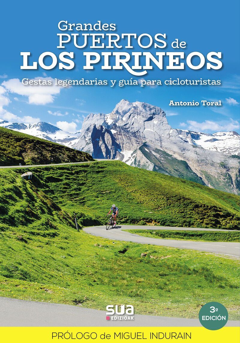 GRANDES PUERTOS DE LOS PIRINEOS - GESTAS LEGENDARIAS Y GUIA PARA CICLOTURISTAS