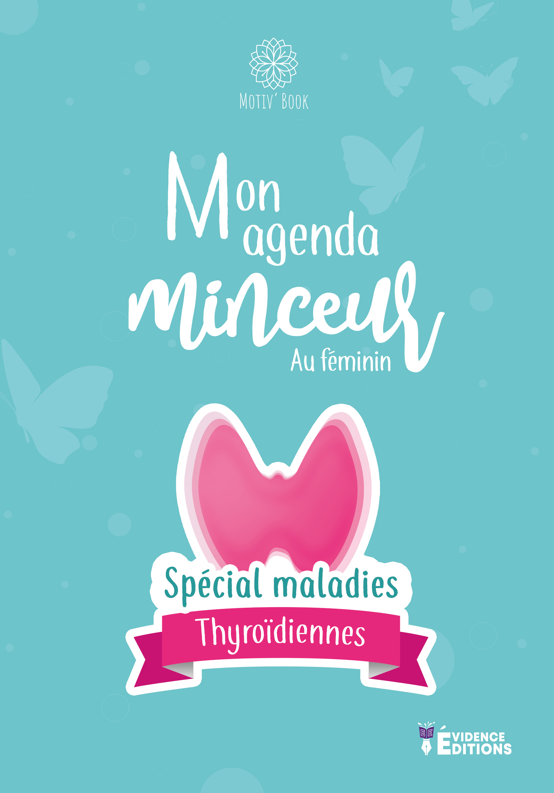 Agenda minceur spécial maladies thyroïdiennes
