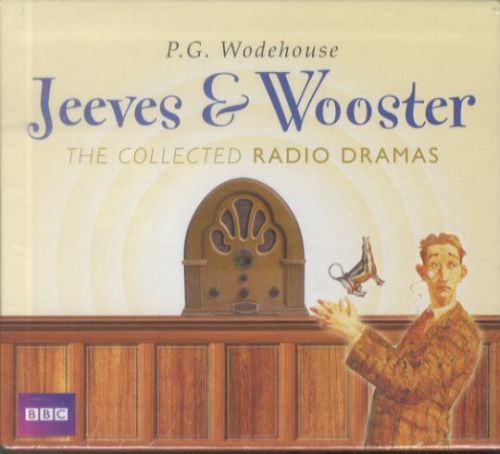 JEEVES AND WOOSTER: THE COLLECTED RADIO DRAMAS