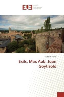 Exils. max aub, juan goytisolo