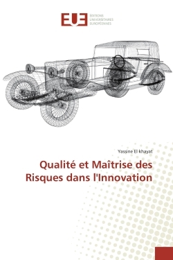 Qualite et Maîtrise des Risques dans l'Innovation