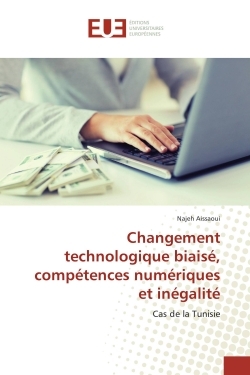 Changement technologique biaise, competences numeriques et inegalite