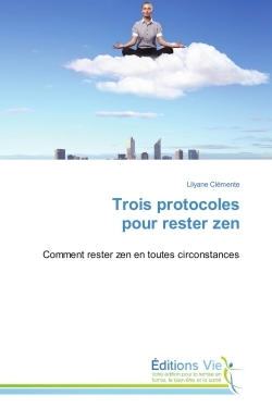 Trois protocoles pour rester zen