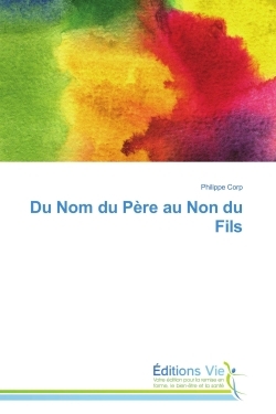 Du Nom du Père au Non du Fils