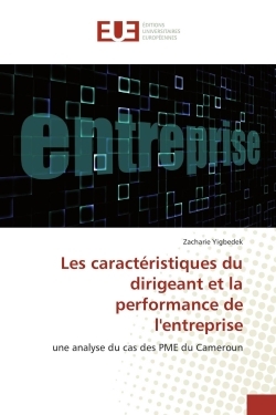 Les caractéristiques du dirigeant et la performance de l'entreprise